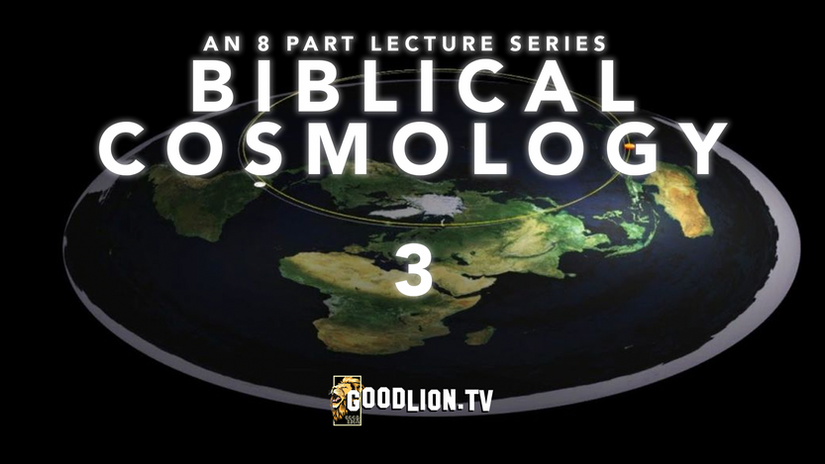 Biblical Cosmology Part 3 of 8  Masters of the Universe